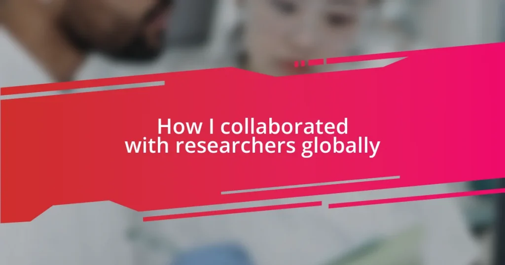 How I collaborated with researchers globally