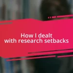 How I dealt with research setbacks