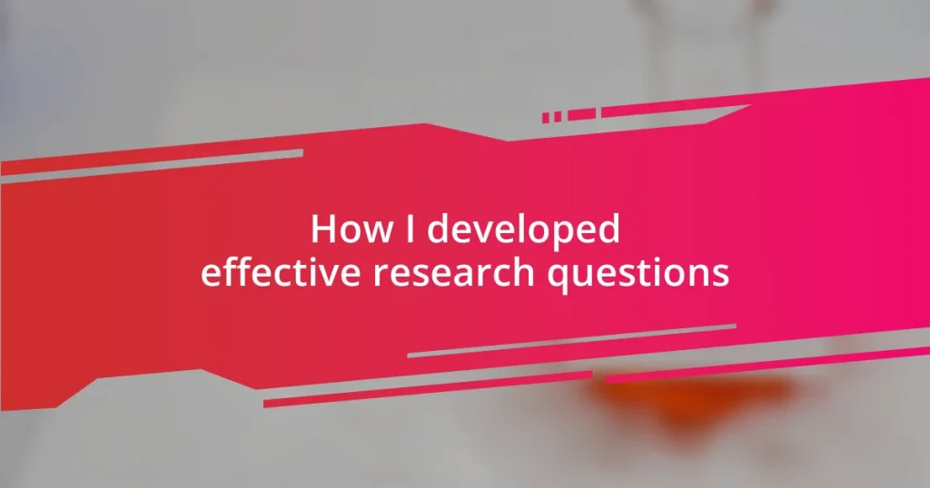 How I developed effective research questions