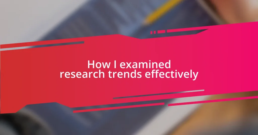 How I examined research trends effectively