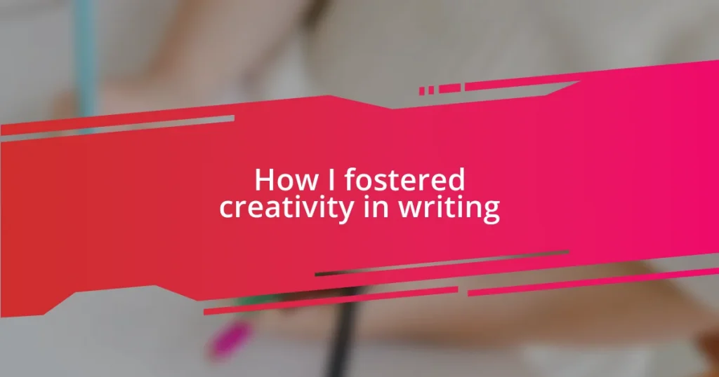 How I fostered creativity in writing