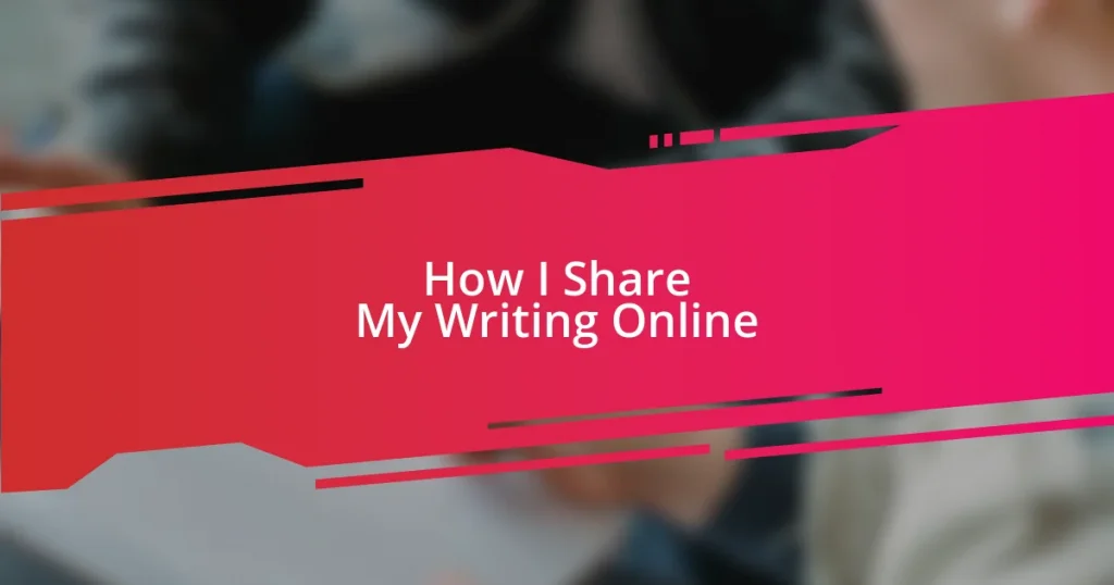 How I Share My Writing Online