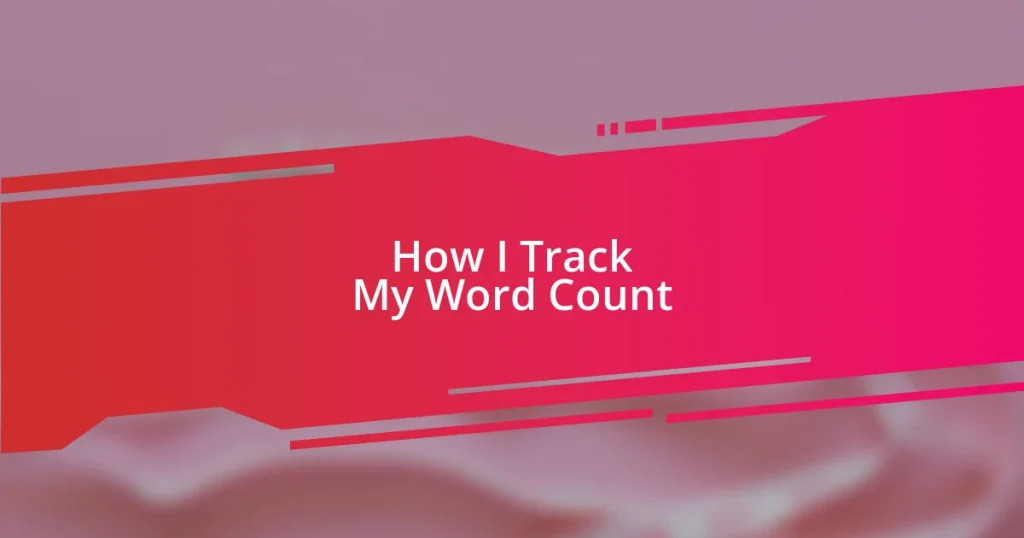 How I Track My Word Count