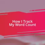 How I Track My Word Count