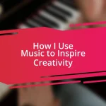 How I Use Music to Inspire Creativity