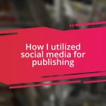 How I utilized social media for publishing