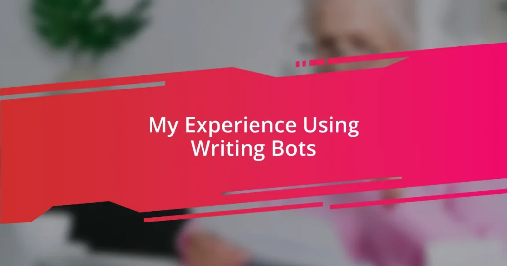 My Experience Using Writing Bots