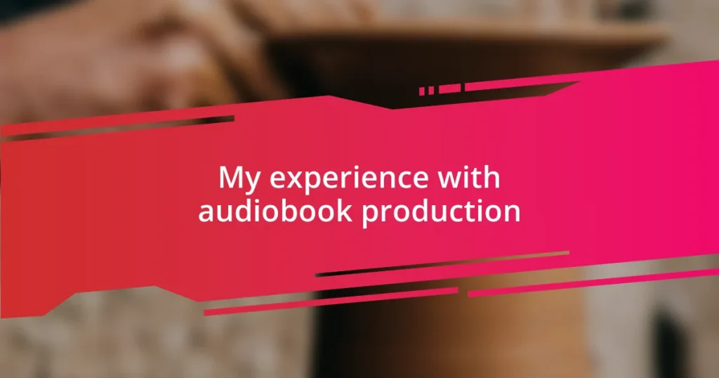 My experience with audiobook production