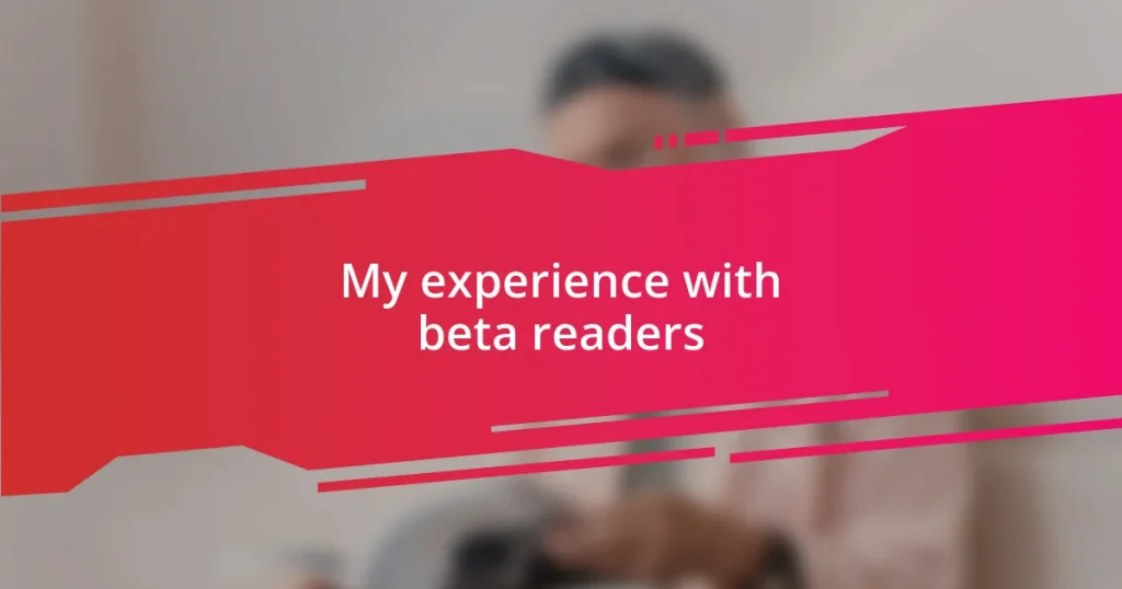 My experience with beta readers