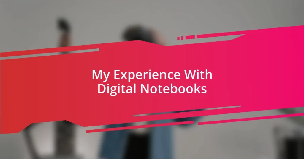 My Experience With Digital Notebooks