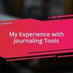 My Experience with Journaling Tools