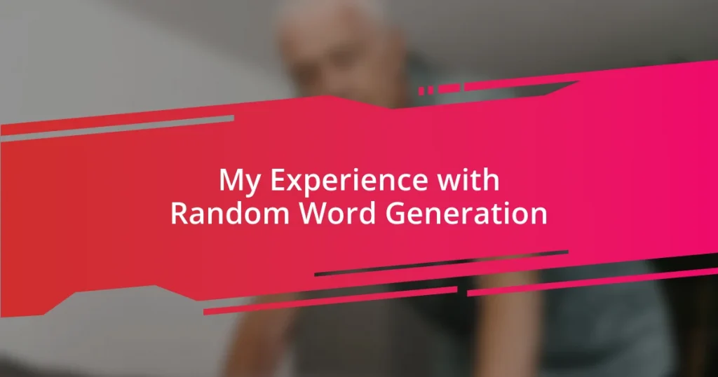 My Experience with Random Word Generation