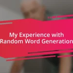 My Experience with Random Word Generation