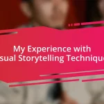 My Experience with Visual Storytelling Techniques