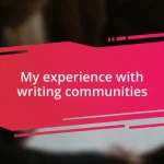 My experience with writing communities