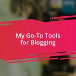 My Go-To Tools for Blogging