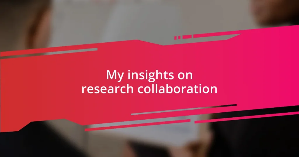 My insights on research collaboration