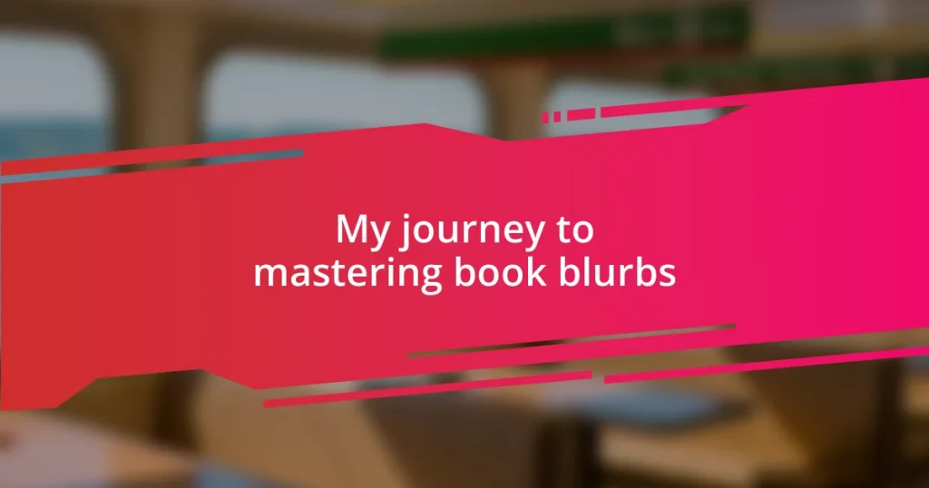 My journey to mastering book blurbs