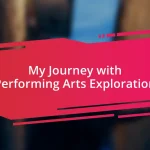 My Journey with Performing Arts Exploration