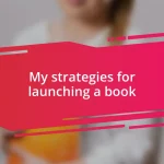 My strategies for launching a book