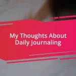 My Thoughts About Daily Journaling