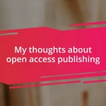 My thoughts about open access publishing