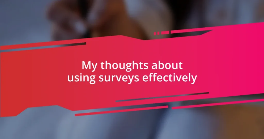 My thoughts about using surveys effectively