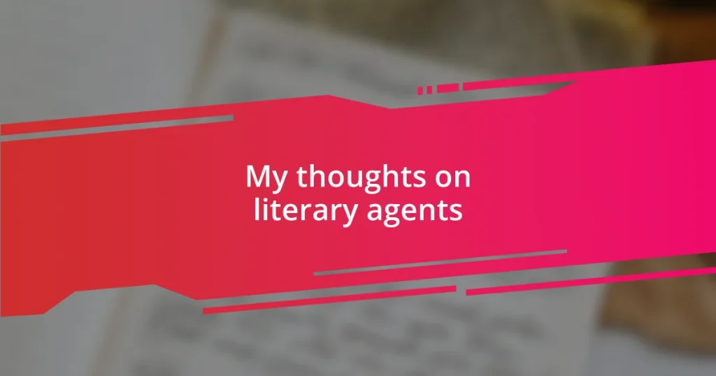 My thoughts on literary agents