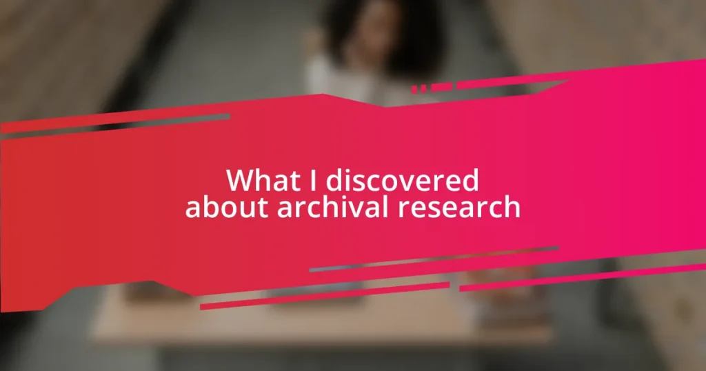 What I discovered about archival research