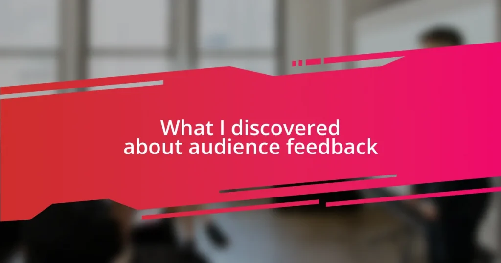 What I discovered about audience feedback