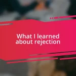 What I learned about rejection