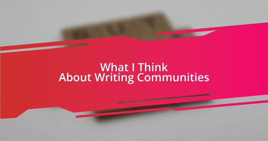 What I Think About Writing Communities