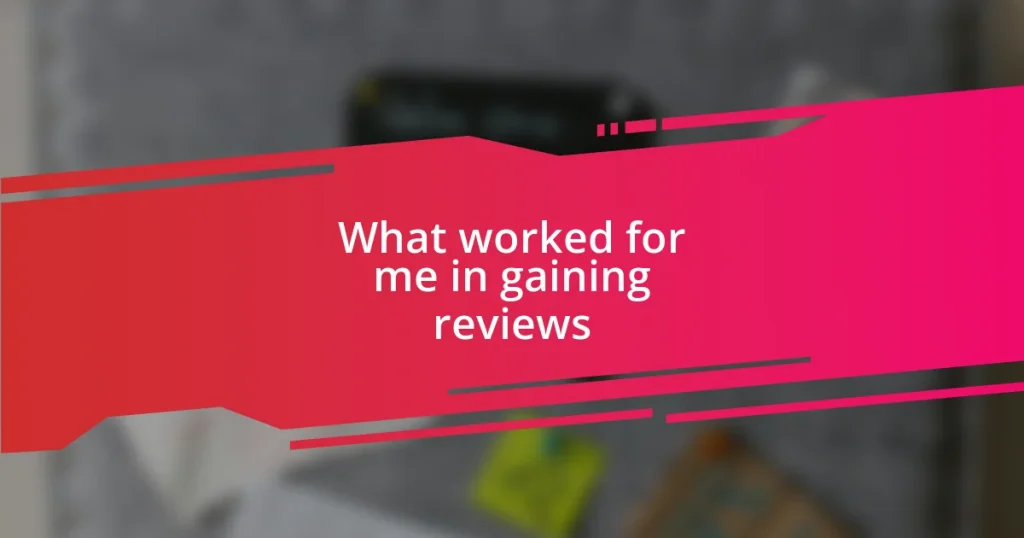 What worked for me in gaining reviews