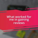 What worked for me in gaining reviews