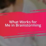 What Works for Me in Brainstorming