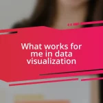 What works for me in data visualization