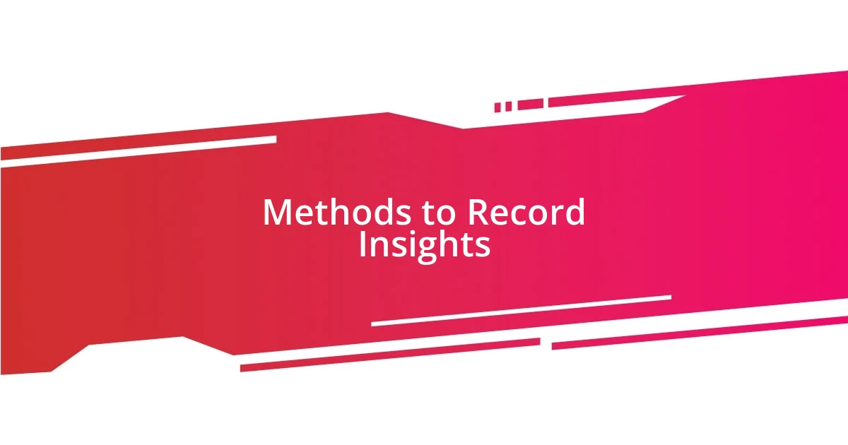 Methods to Record Insights